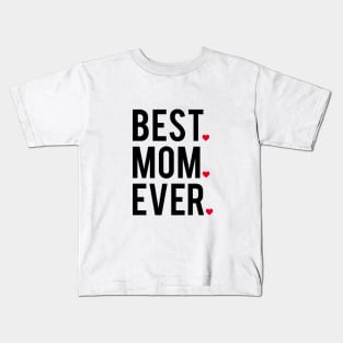 Best mom ever, word art, text design with red hearts Kids T-Shirt